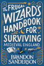 The Frugal Wizard’S Handbook For Surviving Medieva