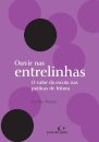 Ouvir Nas Entrelinhas: Valor Da Escuta Nas Práticas Leitura
