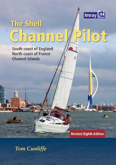 The Shell Channel Pilot : South coast of England, the North coast of France and the Channel Islands