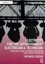 Electricity for the Entertainment Electrician & Technician