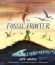 The Fossil Hunter : How Mary Anning unearthed the truth about the dinosaurs