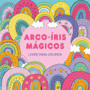 Arco-Íris Mágicos - Livro para colorir