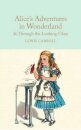 Alice's Adventures in Wonderland & Through the Looking-Glass : And What Alice Found There