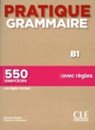 Pratique Grammaire - Niveau B1 - Livre + Corrigés
