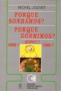 Porque Sonhamos? Porque Dormimos?