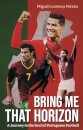 Bring Me That Horizon : A Journey to the Soul of Portuguese Football