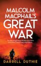 Malcolm MacPhail's Great War