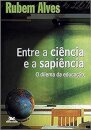 Entre A Ciência E A Sapiência: O Dilema Da Educação