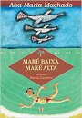 Maré Baixa, Maré Alta
