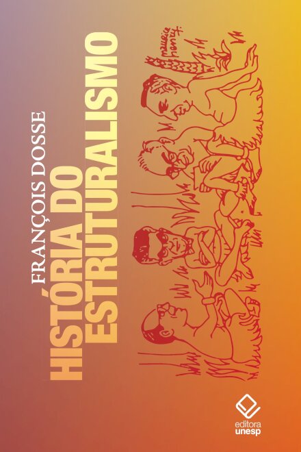 História do estruturalismo 2 vols 1945-nossos dias