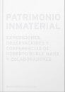 Patrimonio Inmaterial. Roberto Burle Marx