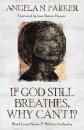 If God Still Breathes, Why Can't I?