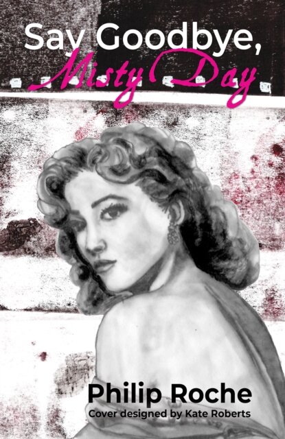 Say Goodbye, Misty Day