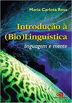 Introdução À (Bio)Linguística: Linguagem E Mente