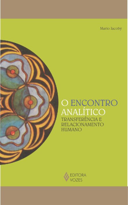 O Encontro Analítico: Transferência E Relacionamento Humano