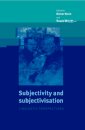 Subjectivity and Subjectivisation