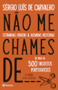 Não Me Chames De...