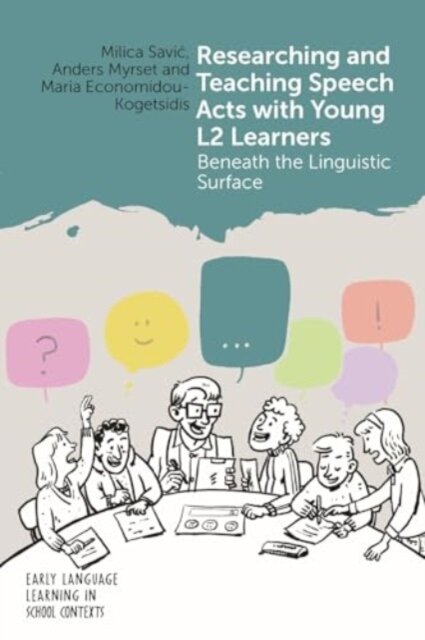 Researching and Teaching Speech Acts with Young L2 Learners: Beneath the Linguistic Surface