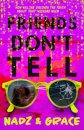 Friends Don'T Tell