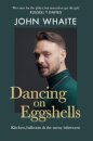 Dancing on Eggshells