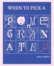 When to Pick a Pomegranate