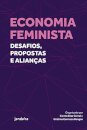 Economia feminista: desafios, propostas e alianças
