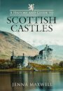 A History and Guide to Scottish Castles