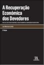 A Recuperação Económica dos Devedores- (RERE, PER, PEAP, Plano de Insolvência, Plano de Pagamentos e Exoneração do Passivo Restante)