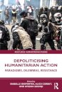 Depoliticising Humanitarian Action