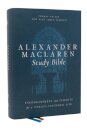 Alexander Maclaren Study Bible: Encouragement and Insights for a Christ-Centered Life (NKJV, Hardcover, Comfort Print)