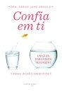 Confia em Ti – Um guia para viver sem medo