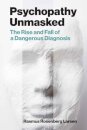 Psychopathy Unmasked