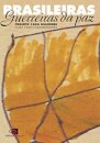 Brasileiras Guerreiras Da Paz