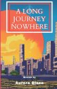 A Long Journey Nowhere