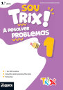 Sou Trix! A resolver problemas 1 - 1.º Ano