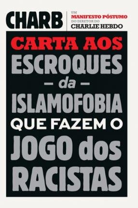 Carta Aos Escroques Da Islamofobia