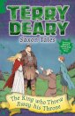 Saxon Tales: The King Who Threw Away His Throne