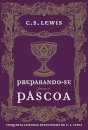 Preparando-Se Para A Páscoa: Cinquenta Leituras Devocionais