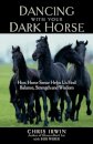 Dancing with Your Dark Horse