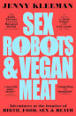 Sex Robots & Vegan Meat