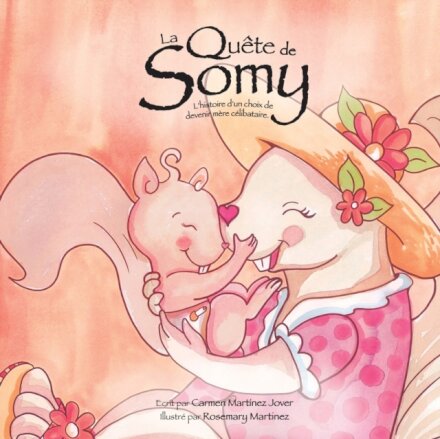 La Quete de Somy, l´histoire d'un choix de devenir mere celibataire