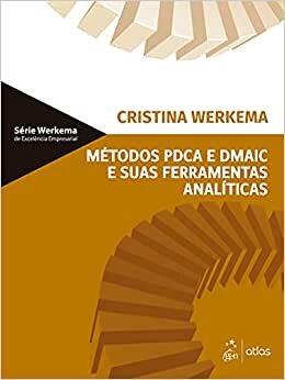 Métodos Pdca E Demaic E Suas Ferramentas Analíticas
