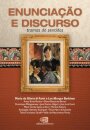 Enunciação E Discurso: Tramas De Sentidos