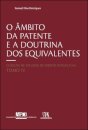 O Âmbito da Patente e a Doutrina dos Equivalentes