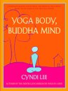 Yoga Body, Buddha Mind