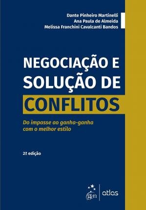 Negociação E Solução De Conflitos Do Impasse Ao Ganha
