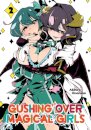 Gushing Over Magical Girls: Vol 2 (Manga)