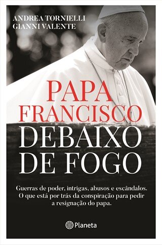 Papa Francisco Debaixo De  Fogo