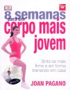 8 Semanas Para Um Corpo Mais Jovem