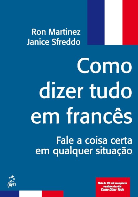 Como Dizer Tudo Em Francês Fale A Coisa Certa